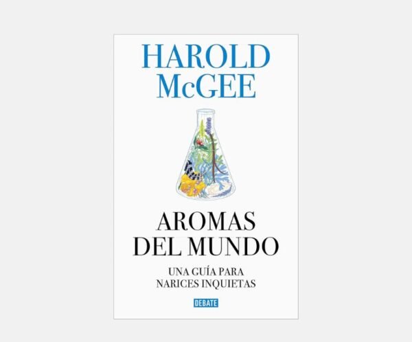 Aromas del mundo: Una guía para narices inquietas